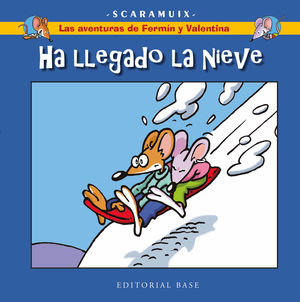 LAS AVENTURAS DE FERM�N Y VALENTINA 4. HA LLEGADO LA NIEVE