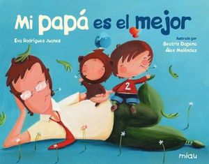 MI PAP� ES EL MEJOR