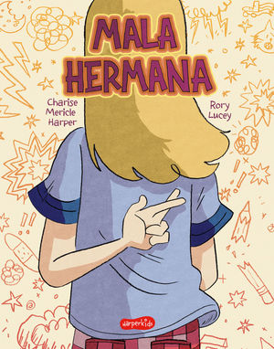 MALA HERMANA. �QU� SIGNIFICA SER UNA BUENA HERMANA?