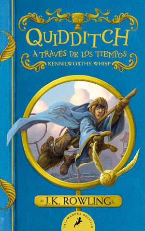 QUIDDITCH A TRAVS DE LOS TIEMPOS (UN LIBRO DE LA BIBLIOTECA DE HOGWARTS)