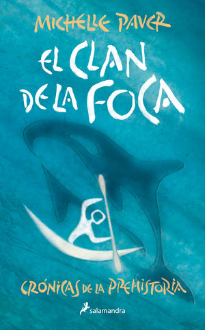 EL CLAN DE LA FOCA (CRNICAS DE LA PREHISTORIA 2)