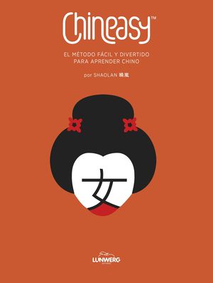 CHINEASY. EL METODO FACIL Y DIVERTIDO PARA APRENDE