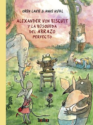 ALEXANDER VON BISCUIT Y LA B�SQUEDA DEL ABRAZO PERFECTO