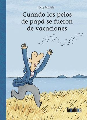 CUANDO LOS PELOS DE PAP SE FUERON DE VACACIONES