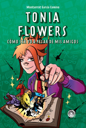 TONIA FLOWERS. CMO SER YO A PESAR DE MIS AMIGOS