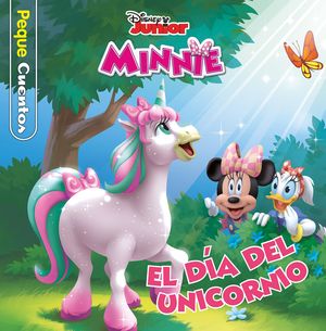 MINNIE. EL DA DEL UNICORNIO. PEQUECUENTOS