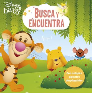 DISNEY BABY. BUSCA Y ENCUENTRA. CON SOLAPAS GIGANTES DESPLEGABLES