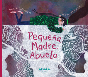PEQUE�A, MADRE, ABUELA