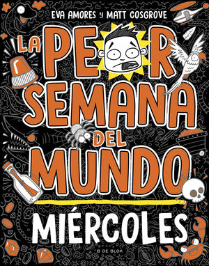 LA PEOR SEMANA DEL MUNDO 3 - MIRCOLES
