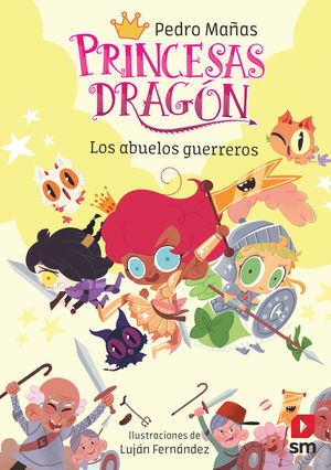 PRINCESAS DRAGN 16: LOS ABUELOS GUERREROS