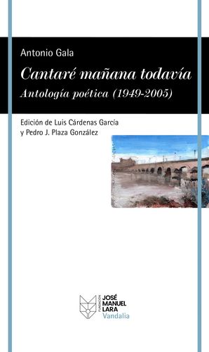 CANTAR MAANA TODAVA. ANTOLOGA POTICA (1949-2005)