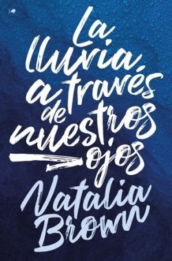 LA LLUVIA A TRAV�S DE NUESTROS OJOS