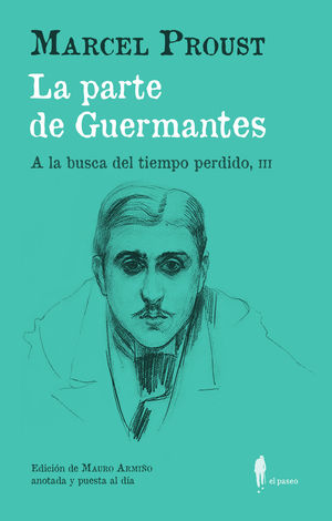 LA PARTE DE GUERMANTES (A LA BUSCA DEL TIEMPO PERDIDO, III)