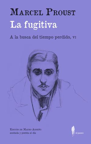 LA FUGITIVA (A LA BUSCA DEL TIEMPO PERDIDO, VI)