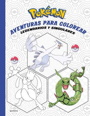 POKMON. ACTIVIDADES - AVENTURAS PARA COLOREAR: LEGENDARIOS Y SINGULARES