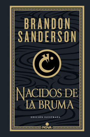 NACIDOS DE LA BRUMA (TRILOGA ORIGINAL MISTBORN: EDICIN ILUSTRADA 1)