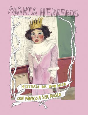 HISTORIA DE UNA NI�A CON P�NICO A SER MUJER