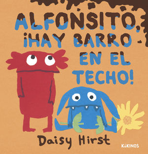 ALFONSITO, �HAY BARRO EN EL TECHO!