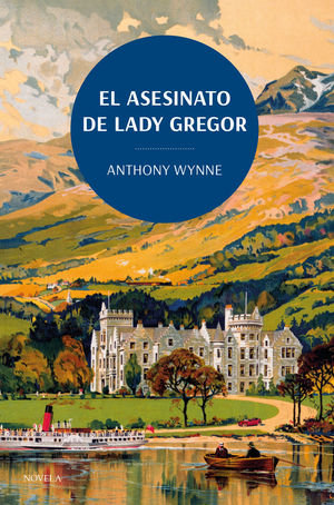 EL ASESINATO DE LADY GREGOR. LOS CLSICOS DE LA NOVELA NEGRA DE LA BRITISH LIBRA