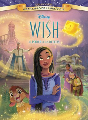 WISH: EL PODER DE LOS DESEOS. GRAN LIBRO DE LA PELCULA