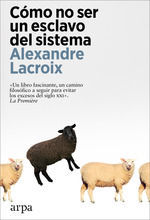C�MO NO SER UN ESCLAVO DEL SISTEMA