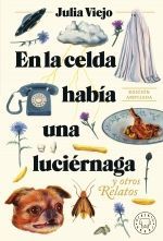 EN LA CELDA HAB�A UNA LUCI�RNAGA. EDICI�N AMPLIADA.