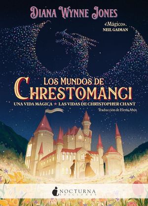 LOS MUNDOS DE CHRESTOMANCI: UNA VIDA M�GICA Y LAS VIDAS DE CHRISTOPHER CHANT