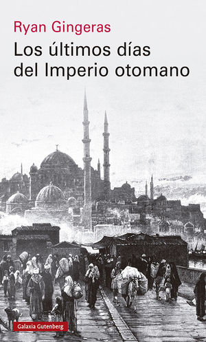 LOS �LTIMOS D�AS DEL IMPERIO OTOMANO, 1918-1922