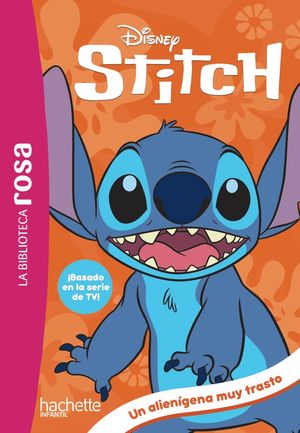 LA BIBLIOTECA ROSA. STICH, 1. UN ALIENGENA MUY TRASTO