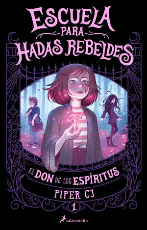 EL DON DE LOS ESPRITUS (ESCUELA PARA HADAS REBELDES 1)