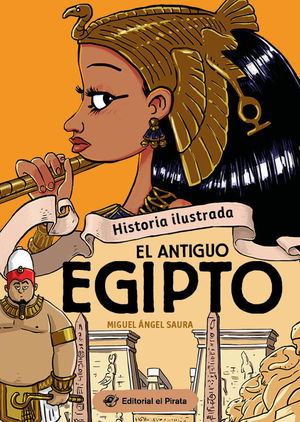 HISTORIA ILUSTRADA - EL ANTIGUO EGIPTO