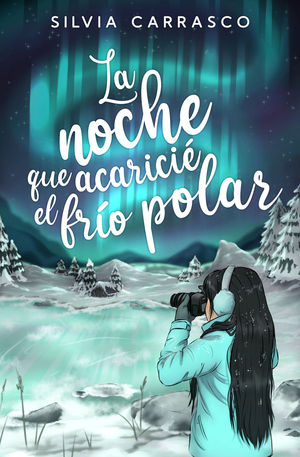 LA NOCHE QUE ACARICI� EL FR�O POLAR