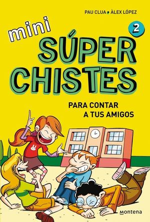 MINI S�PER CHISTES 2 - PARA CONTAR A TUS AMIGOS