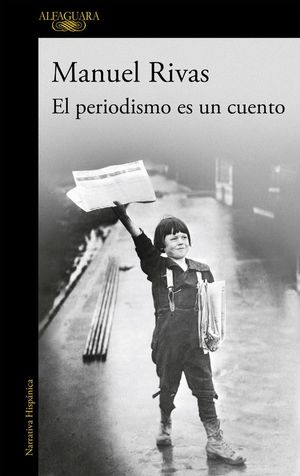 EL PERIODISMO ES UN CUENTO