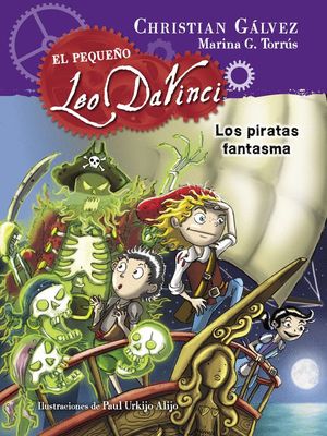 LOS PIRATAS FANTASMA (EL PEQUEO LEO DA VINCI 3)