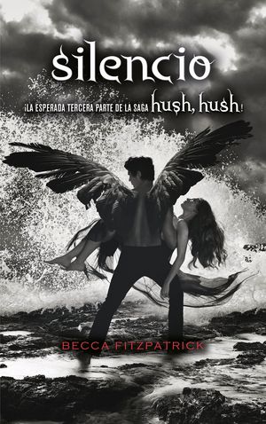 SILENCIO (SAGA HUSH, HUSH 3)