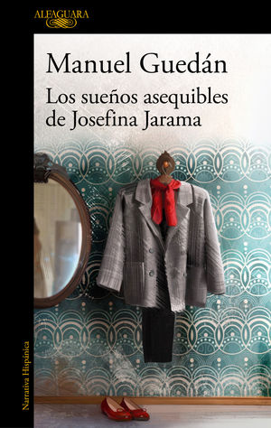 LOS SUEÑOS ASEQUIBLES DE JOSEFINA JARAMA