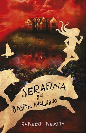 SERAFINA Y EL BASTN MALIGNO