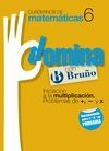 CUADERNOS DOMINA MATEMTICAS 6 INICIACIN A LA MULTIPLICACIN. PROBLEMAS DE +, -