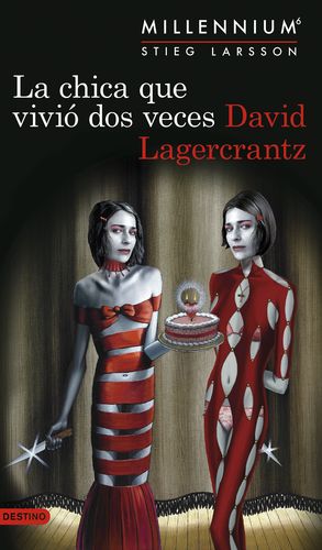 LA CHICA QUE VIVI� DOS VECES (SERIE MILLENNIUM 6)
