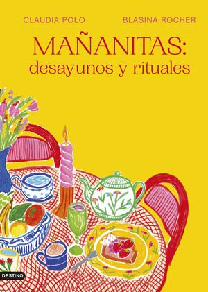 MA�ANITAS: DESAYUNOS Y RITUALES