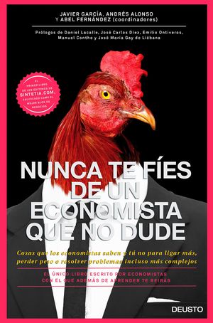 NUNCA TE FIES DE UN ECONOMISTA QUE NO DUDE