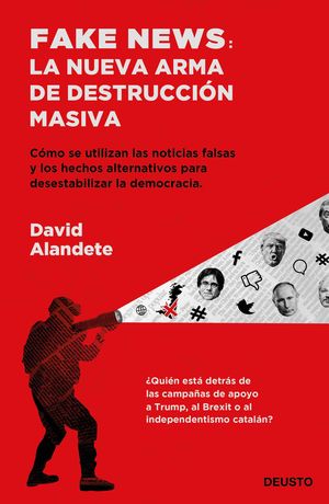 FAKE NEWS: LA NUEVA ARMA DE DESTRUCCI�N MASIVA
