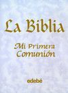 LA BIBLIA-MI PRIMERA COMUNIN