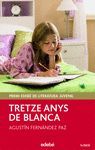 TRETZE ANYS DE BLANCA