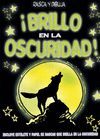 BRILLO EN LA OSCURIDAD