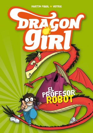 DRAGON GIRL 2. EL PROFESOR ROBOT