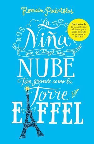 LA NI�A QUE SE TRAG� UNA NUBE TAN GRANDE COMO LA TORRE EIFFEL