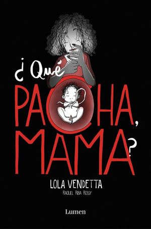 LOLA VENDETTA. �QU� PACHA, MAMA?