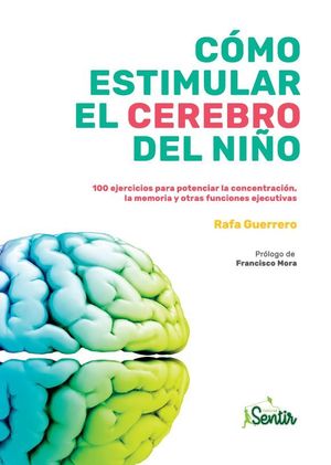 C�MO ESTIMULAR EL CEREBRO DEL NI�O